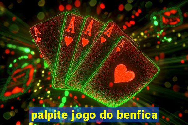 palpite jogo do benfica